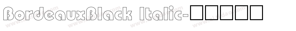 BordeauxBlack Italic字体转换